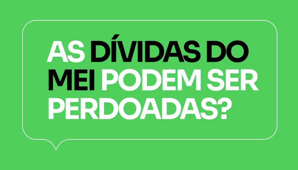 Perdão de dívidas do MEI: entenda quem tem direito e como funciona a medida